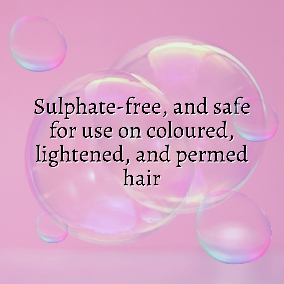 Sulphate-free, and safe to use on coloured, lightened, and permed hair